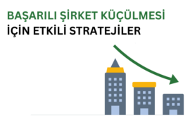 Başarılı Şirket Küçülmesi Nasıl Yapılır? şirket küçülmesini temsil eden görsel