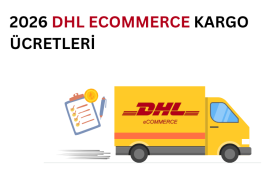 DHL eCommerce 2026 Kargo Ücretleri ve Gönderi Rehberi DHL eCommerce kargo ücretlerini yansıtan görsel