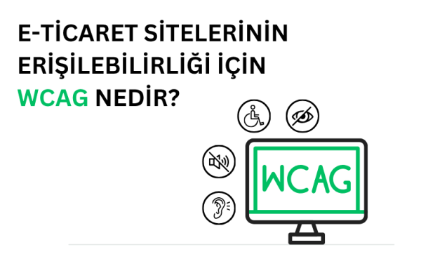 e-ticaret sitelerinin erişilebilirliği için WCAG'ı temsil eden görsel