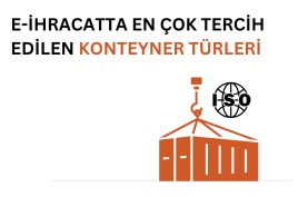 e-İhracat İçin En Popüler Konteyner Türleri e-ihracatta konteyner kullanımını temsil eden görsel