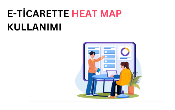 e-ticarette heat map (ısı haritası) kullanımını temsil eden görsel